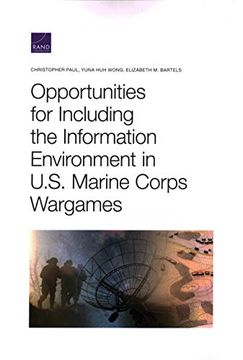 portada Opportunities for Including the Information Environment in U. S. Marine Corps Wargames (en Inglés)