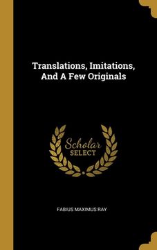 portada Translations, Imitations, And A Few Originals (en Inglés)