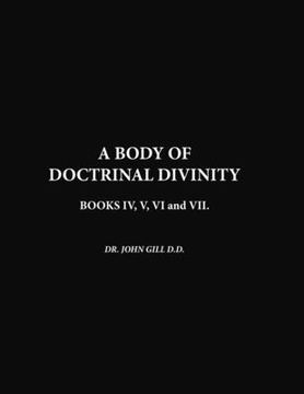 portada A Body Of Doctrinal Divinity, Book IV, V, VI and VII. (en Inglés)