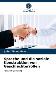 portada Sprache und die soziale Konstruktion von Geschlechterrollen (in German)