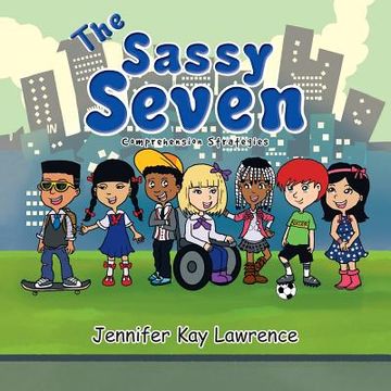 portada The Sassy Seven: Comprehension Strategies (en Inglés)