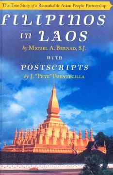 portada Filipinos in Laos: The True Story of a Remarkable Asian People Partnership (en Inglés)