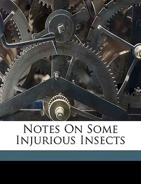 portada notes on some injurious insects (en Inglés)