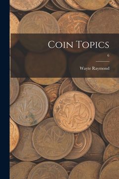 portada Coin Topics; 6 (en Inglés)