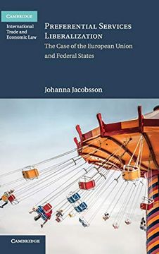 portada Preferential Services Liberalization: The Case of the European Union and Federal States (Cambridge International Trade and Economic Law) 