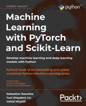 portada Machine Learning With Pytorch and Scikit-Learn: Develop Machine Learning and Deep Learning Models With Python (in English)