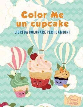 portada Color Me un cupcake: Libri da colorare per i bambini