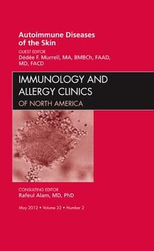 portada Autoimmune Diseases of the Skin, an Issue of Immunology and Allergy Clinics: Volume 32-2 (en Inglés)