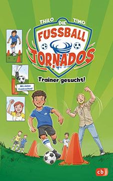 portada Die Fußball-Tornados - Trainer Gesucht! Mit Coolem Comic von Timo Grubing (Die Fußball-Tornados-Reihe, Band 2) (en Alemán)