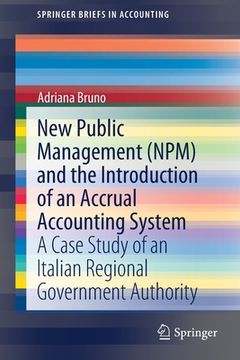 portada New Public Management (Npm) and the Introduction of an Accrual Accounting System: A Case Study of an Italian Regional Government Authority (in English)