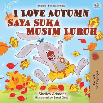 portada I Love Autumn (English Malay Bilingual Book for Children)
