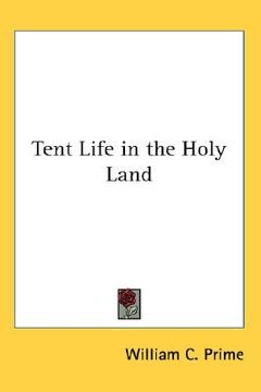 portada tent life in the holy land (en Inglés)