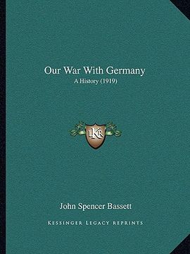 portada our war with germany: a history (1919) (en Inglés)