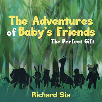 portada The Adventures of Baby'S Friends: The Perfect Gift (en Inglés)