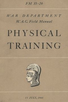 portada FM 35-20 W.A.C. Women's Army Auxiliary Corps Field Manual Physical Training (en Inglés)