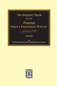 portada The Register Book for the Parish Prince Frederick Winyaw, 1713-1777