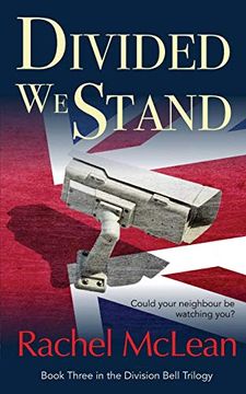 portada Divided we Stand: A Chilling Thriller About a Britain Under Surveillance (The Division Bell) (in English)