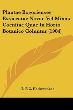 portada plantae bogorienses exsiccatae novae vel minus cocnitae quae in horto botanico coluntur (1904) (in English)