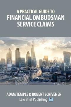 portada A Practical Guide to Financial Ombudsman Service Claims (in English)