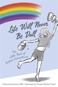 portada Life Will Never Be Dull: The Little Book of Autism Adventures (en Inglés)