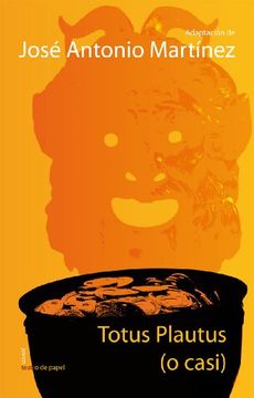 Totus Plautus (o casi) (TEATRO DE PAPEL)