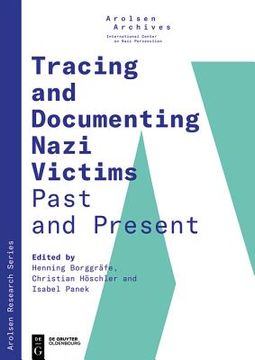 portada Tracing and Documenting Nazi Victims Past and Present (en Inglés)