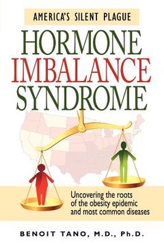 portada hormone imbalance syndrome: america ` s silent plague (en Inglés)