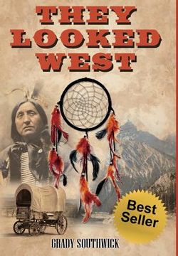 portada They Looked West: A Western Action Adventure Novel
