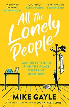 portada All the Lonely People: From the Richard and Judy Bestselling Author of Half a World Away Comes a Warm, Life-Affirming Story – the Perfect Read for These Times 