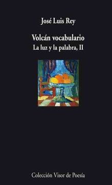 portada Volcán Vocabulario: La luz y la Palabra ii (Visor de Poesía) (in Spanish)