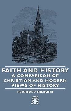 portada faith and history - a comparison of christian and modern views of history