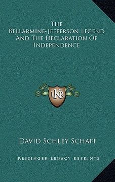 portada the bellarmine-jefferson legend and the declaration of independence (in English)