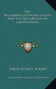 portada the bellarmine-jefferson legend and the declaration of independence (en Inglés)