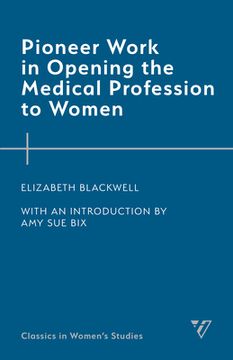portada Pioneer Work in Opening the Medical Profession to Women (en Inglés)