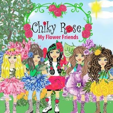 portada Chiky Rose: My Flower Friends (en Inglés)