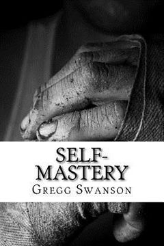 portada Self-Mastery: Live a Life of Power, Purpose and Passion with Perseverance! (en Inglés)