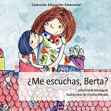 portada ¿me Escuchas, Berta? (cuentos Educación Emocional) (volume 3) (spanish Edition)