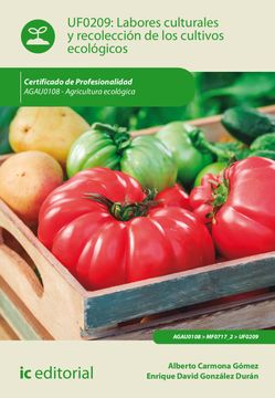 portada Labores Culturales y Recolección de los Cultivos Ecológicos. Agau0108 - Agricultura Ecológica (in Spanish)