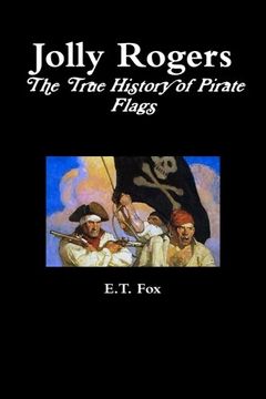 portada Jolly Rogers, the True History of Pirate Flags (in English)