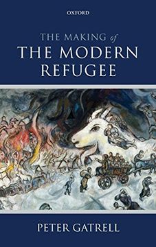 portada The Making of the Modern Refugee (en Inglés)