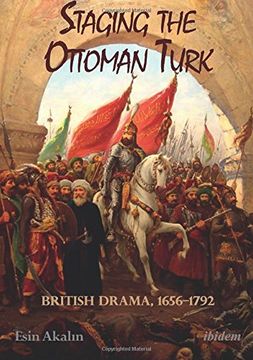 portada Staging the Ottoman Turk: British Drama, 1656–1792