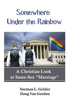 portada Somewhere Under the Rainbow: A Christian Look at Same-Sex Marriage (en Inglés)