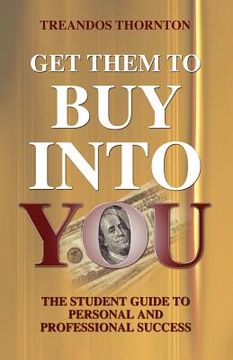 portada get them to buy into you (in English)