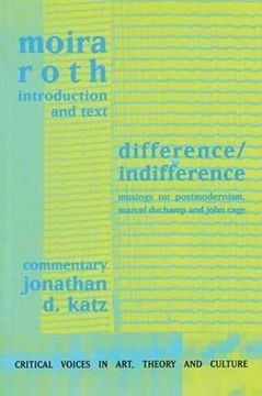 portada Difference / Indifference: Musings on Postmodernism, Marcel Duchamp and John Cage