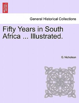 portada fifty years in south africa ... illustrated. (en Inglés)