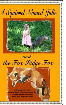 portada A Squirrel Named Julie and The Fox Ridge Fox (in English)