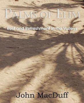 portada palms of elim, rest and refreshment in the valleys (en Inglés)
