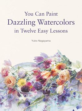 portada You can Paint Dazzling Watercolors in Twelve Easy Lessons (en Inglés)