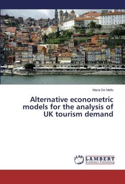 portada Alternative econometric models for the analysis of UK tourism demand