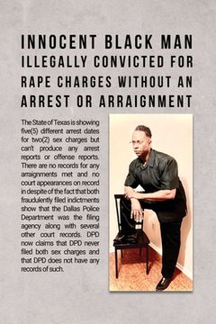 portada Innocent Black Man Illegally Convicted for Rape Charges without an Arrest or Arraignment (en Inglés)